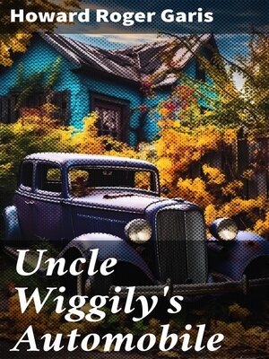 cover image of Uncle Wiggily's Automobile
